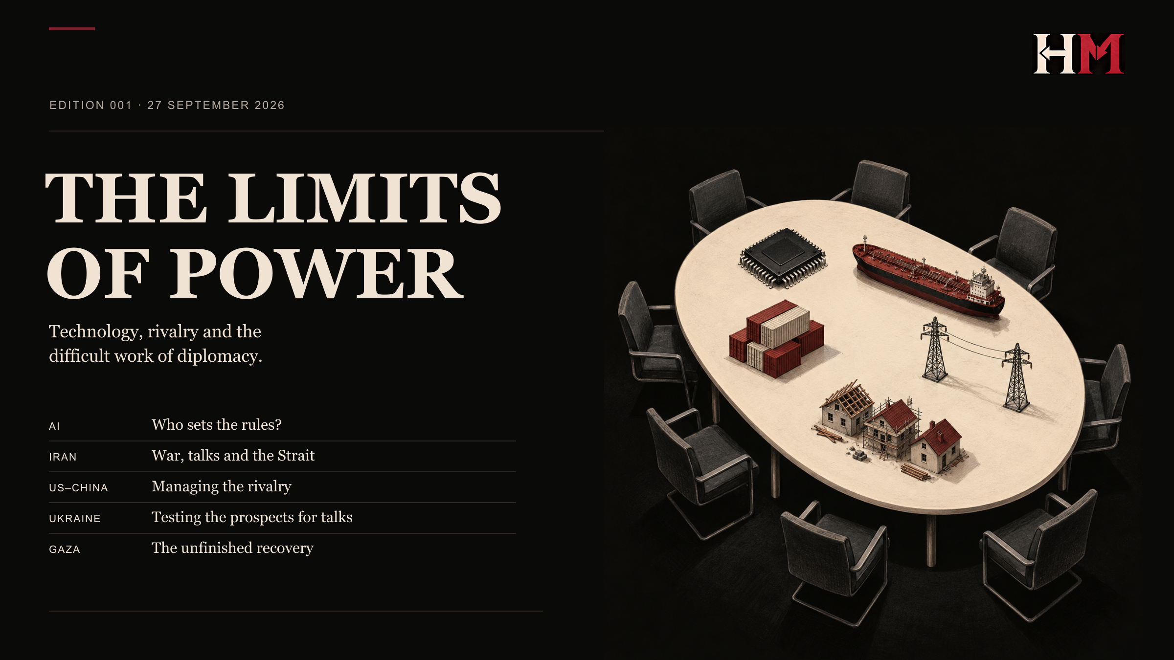 Hindsight Media Edition 001, The Limits of Power: an illustrated negotiating table with empty chairs and models of a microchip, tanker, shipping containers, electricity pylons and homes under reconstruction.